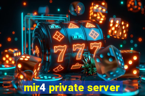 mir4 private server